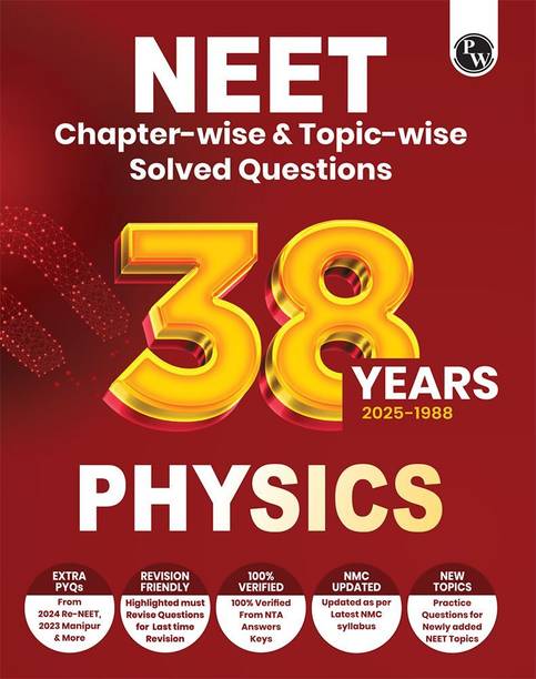 PW 38 Years NEET Physics PYQs (2025–1988) | Chapterwise & Topicwise Solved Questions | Updated NMC Syllabus & New Topics | For NEET 2026