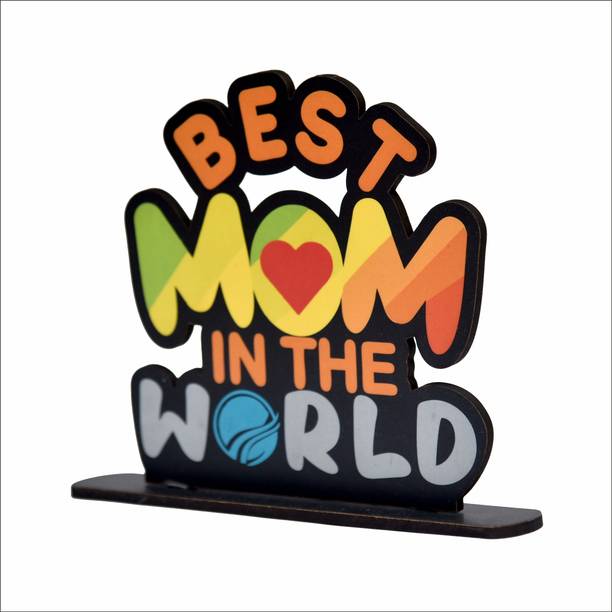 MY SNAPS STORE Best Mom World Quote Showpiece for Home, Office, Living Room, Bedroom Decorative Showpiece  -  15.24 cm