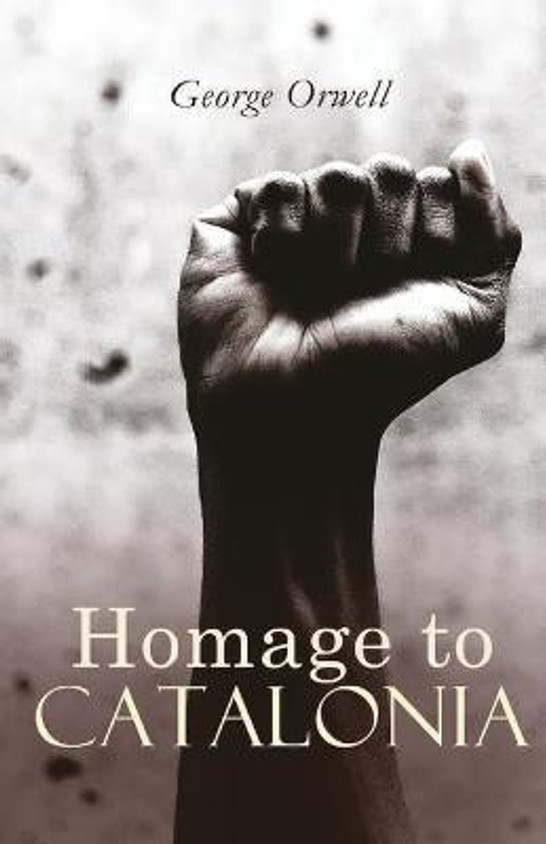 Homage to Catalonia: Buy Homage to Catalonia by Orwell