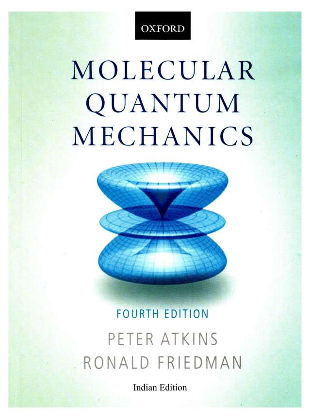 MOLECULAR QUANTUM MECHANICS 4/E 4th Edition: Buy MOLECULAR QUANTUM MECHANICS 4/E 4th Edition by Ronald Friedman, Peter Atkins at Low Price in India | Flipkart.com MOLECULAR QUANTUM MECHANICS 4/E 4th Edition: Buy MOLECULAR QUANTUM MECHANICS 4/E 4th Edition by Ronald Friedman, Peter Atkins at Low Price in India | Flipkart.com
