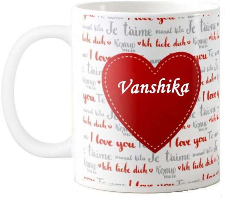 GNS I Love You Vanshika Romantic Wish 98 Ceramic Coffee Mug Price in India Buy GNS I Love You Vanshika Romantic Wish 98 Ceramic Coffee Mug online at Flipkart