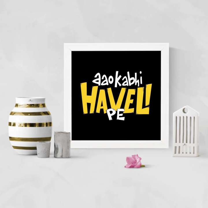 Aao Kabhi Haveli Pe Humour White Framed Wall Hanging Art Print for Office Home Reading Room Decor 8x8 Inch Paper Print Typography posters in India Buy