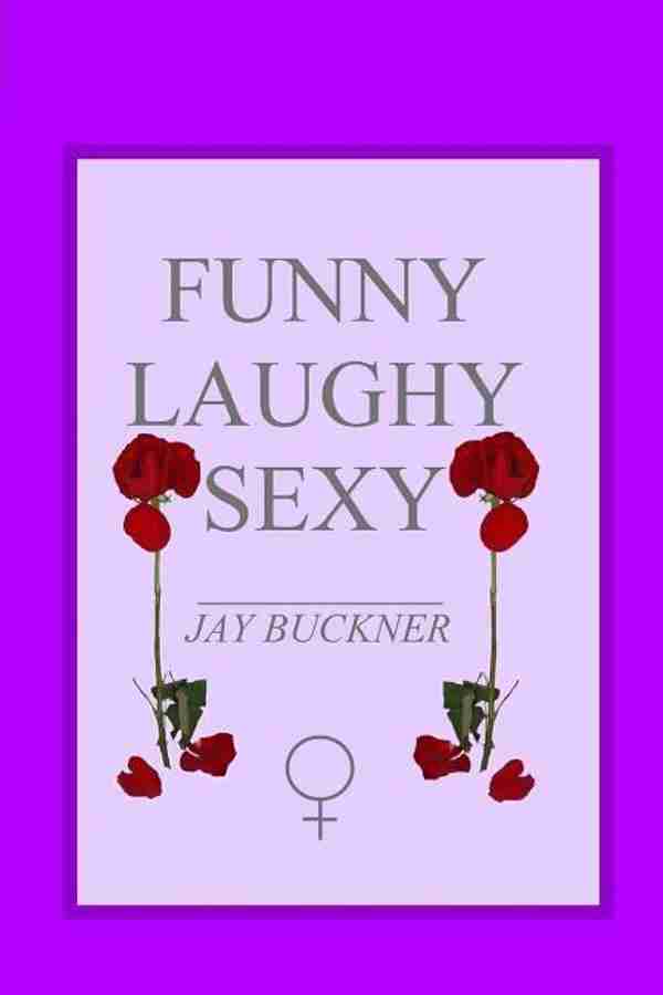 Funny Laughy Sexy Buy Funny Laughy Sexy by Buckner Jay at Low Price in India Flipkart