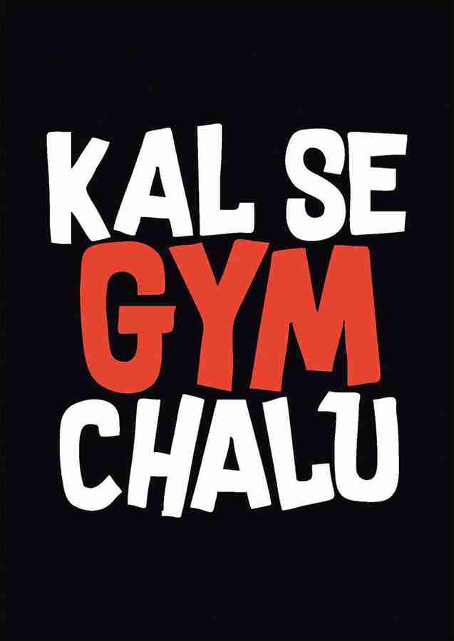 Kal se gym chalu new arrivals