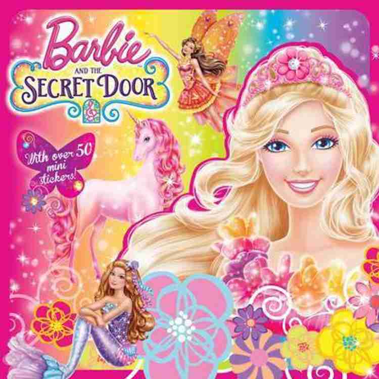 Barbie the Secret Door Story Book Buy Barbie the Secret Door Story Book by Mattel Inc. at Low Price in India Flipkart
