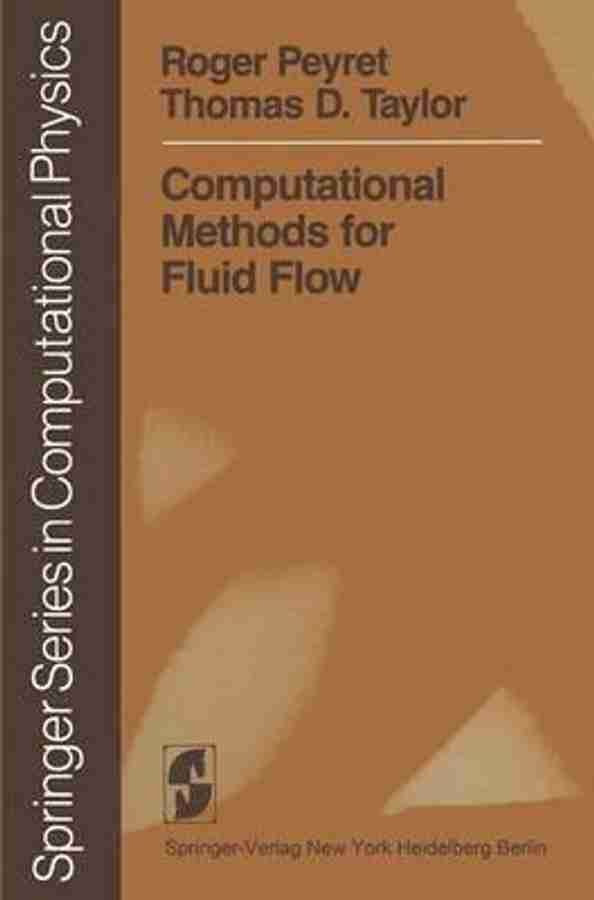 Buy Computational Methods for Fluid Flow by Peyret Roger at Low 