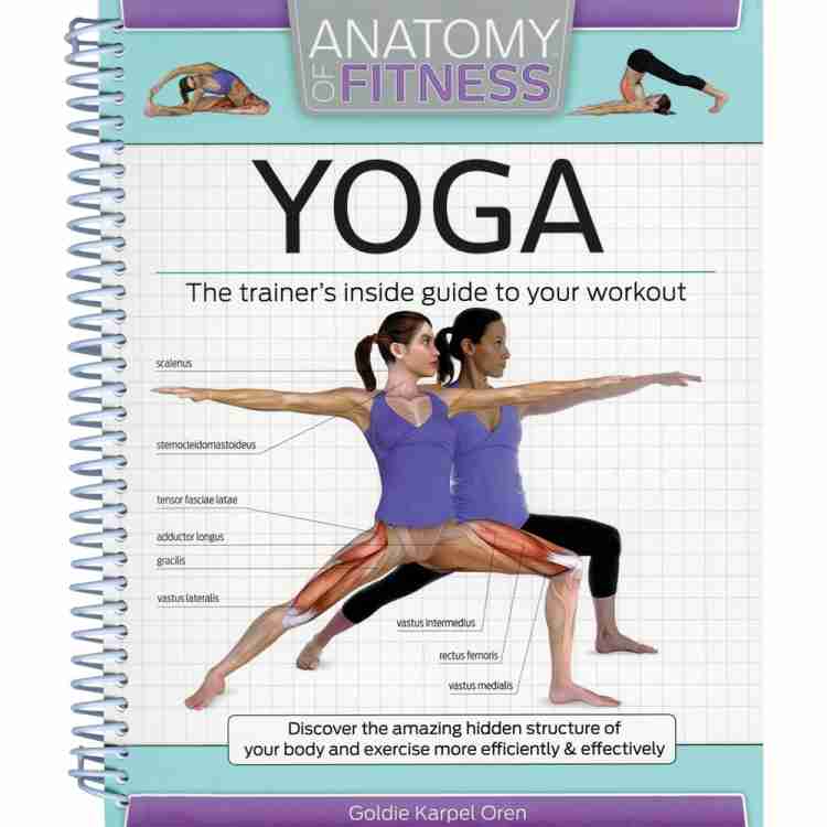 Buy Anatomy of Fitness Yoga by Goldie Karpel Oren at Low Price in