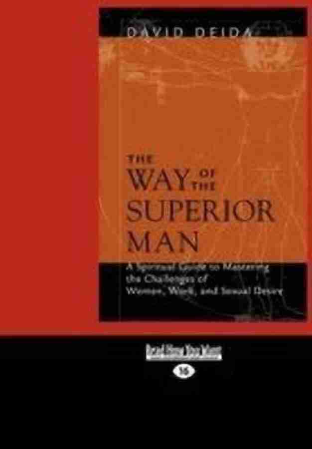 The Way of the Superior Man: Buy The Way of the Superior Man by Deida David  at Low Price in India