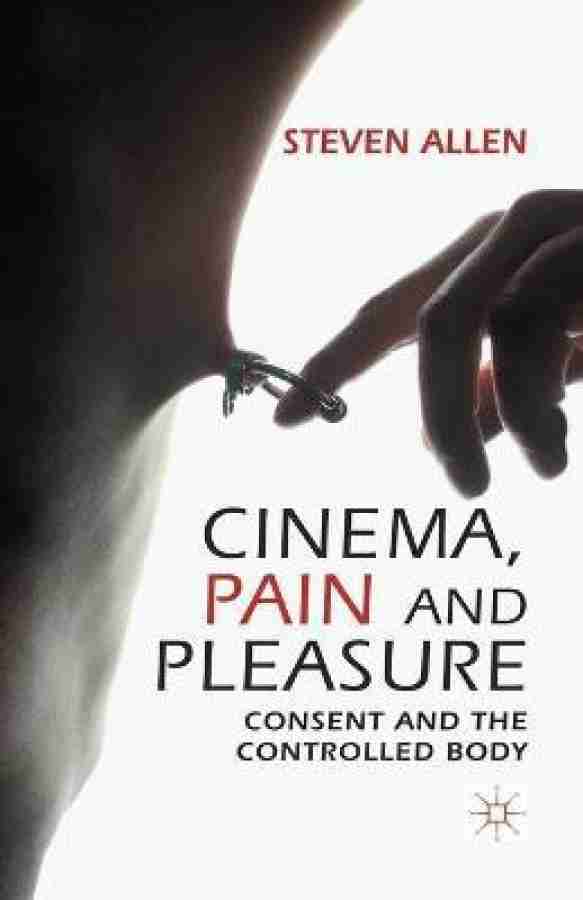 Cinema, Pain and Pleasure: Buy Cinema, Pain and Pleasure