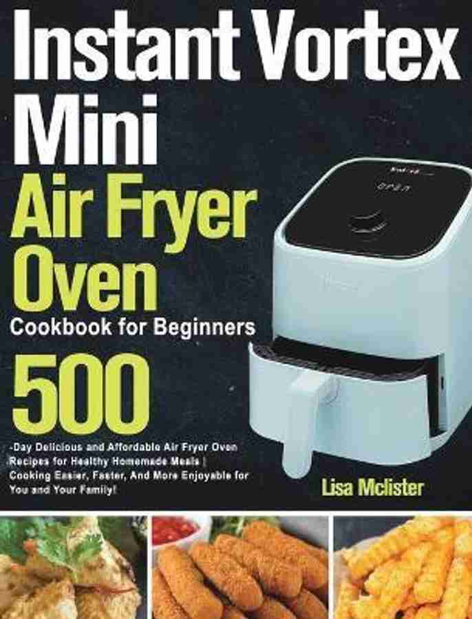 Instant Vortex Mini Air Fryer Oven Cookbook for Beginners Buy