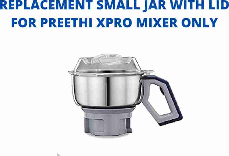 Touch N Feel REPLACEMENT SMALL JAR FOR PREETHI XPRO MIXER ONLY Mixer Juicer  Jar Price in India - Buy Touch N Feel REPLACEMENT SMALL JAR FOR PREETHI  XPRO MIXER ONLY Mixer Juicer