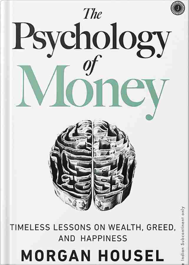 The Psychology of Money - Morgen Housel: Buy The Psychology of Money -  Morgen Housel by Housel Morgan at Low Price in India