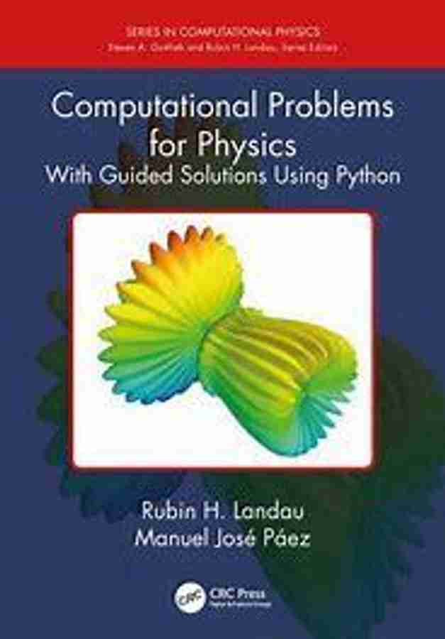 Computational problems for physics: With guided solutions using 
