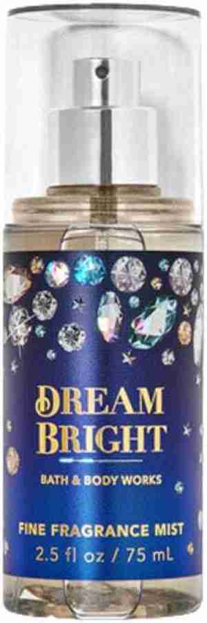 BATH & BODY WORKS DREAM BRIGHT MINI Body Mist - For Men & Women - Price in  India, Buy BATH & BODY WORKS DREAM BRIGHT MINI Body Mist - For Men 