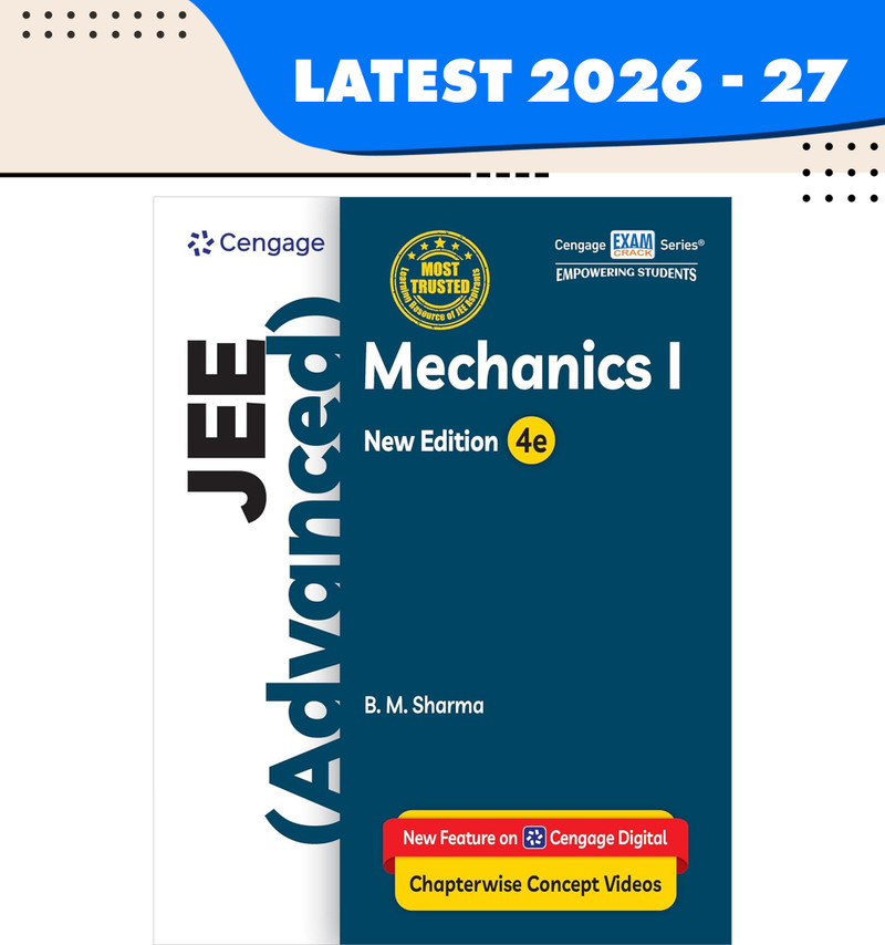 Cangage Cengage JEE Advanced Mechanics I by B. M. Sharma | New Edition 4e | Exam Crack Series | Includes Chapterwise Concept Videos on Cengage Digital
