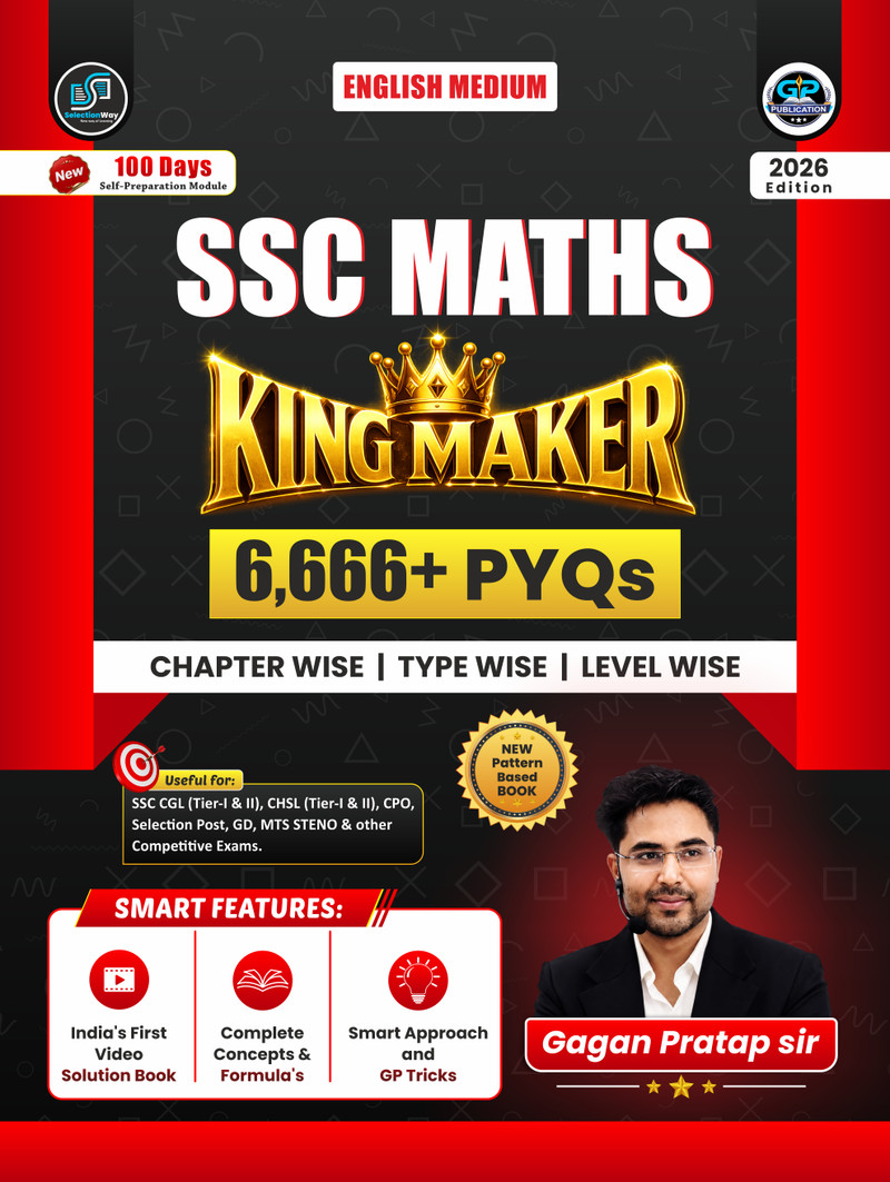 SSC MATHS KING MAKER By Gagan Pratap Sir 6666+Chapter-Wise, TYPE-WISE & LEVEL-WISE English Medium 2026 Edition QR CODE Video Solution Book With Detail