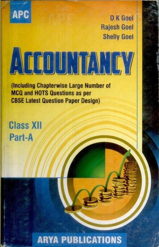 Accountancy Class XII Part A Buy Accountancy Class XII Part A by Goel