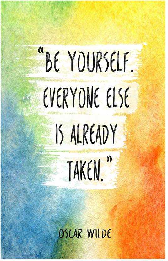 Be Yourself, Everyone Else is Already Taken By Oscar Wilde Quote Poster (18 inch x 12 inch