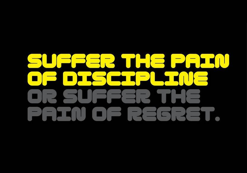 suffer the pain of discipline of suffer the pain of regret