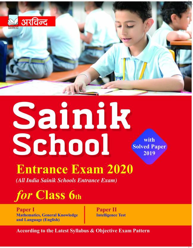 Arvind Sainik School for Class 6th - This Sainik School Class 6 Entrance Exam 2020 Guide Book with explanation and Solution.