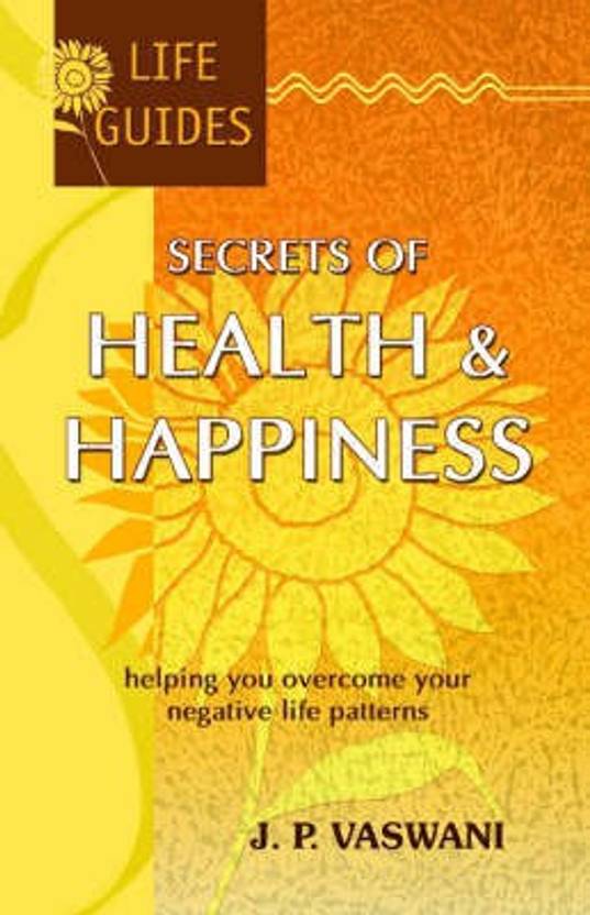 Secrets of Health and Happiness