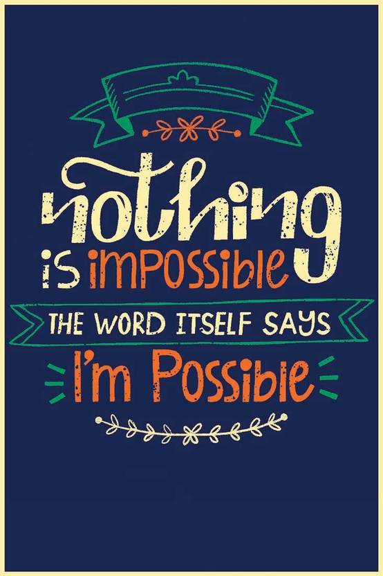 Nothing is Impossible Poster | HD Motivational Wall Poster | Inspirational Quotes for Office and Home Paper Print