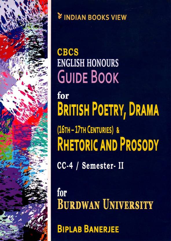 CBCS English Honours Guide Book for BRITISH POETRY, DRAMA (16th17th