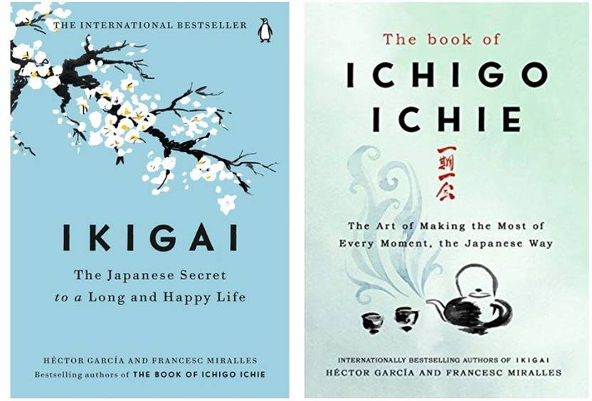 IKIGAI + ICHIGO ICHIE The Japanese Secret To A Long And Happy Life