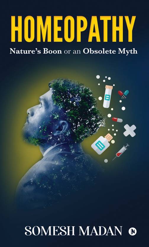 Homeopathy - Nature’s Boon or an Obsolete Myth