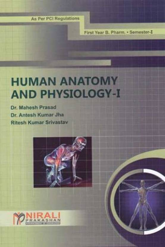 HUMAN ANATOMY AND PHYSIOLOGY 1 - First Year (FY) BPharmacy - Semester 1 ...