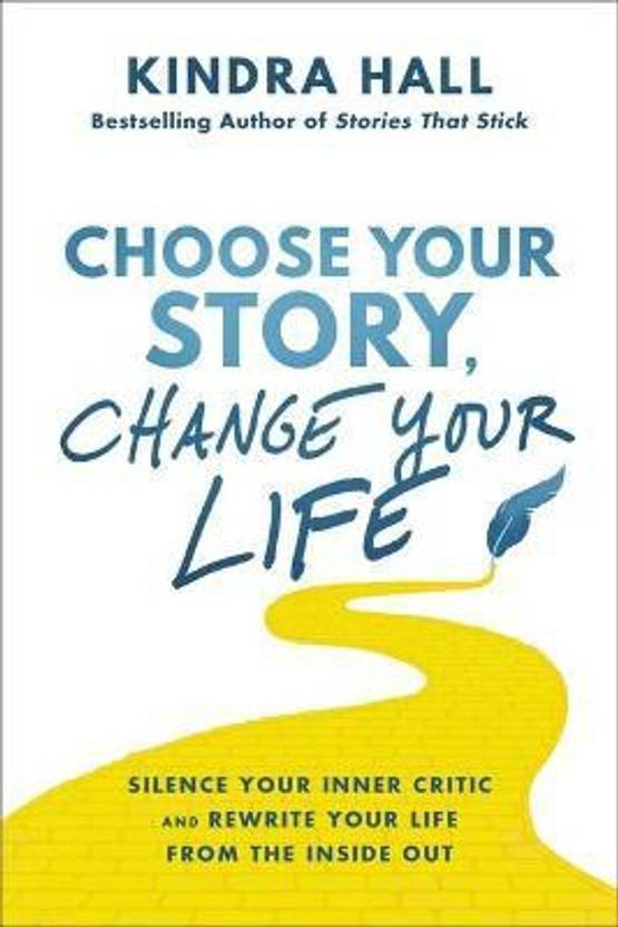 Choose Your Story, Change Your Life Buy Choose Your Story, Change Your