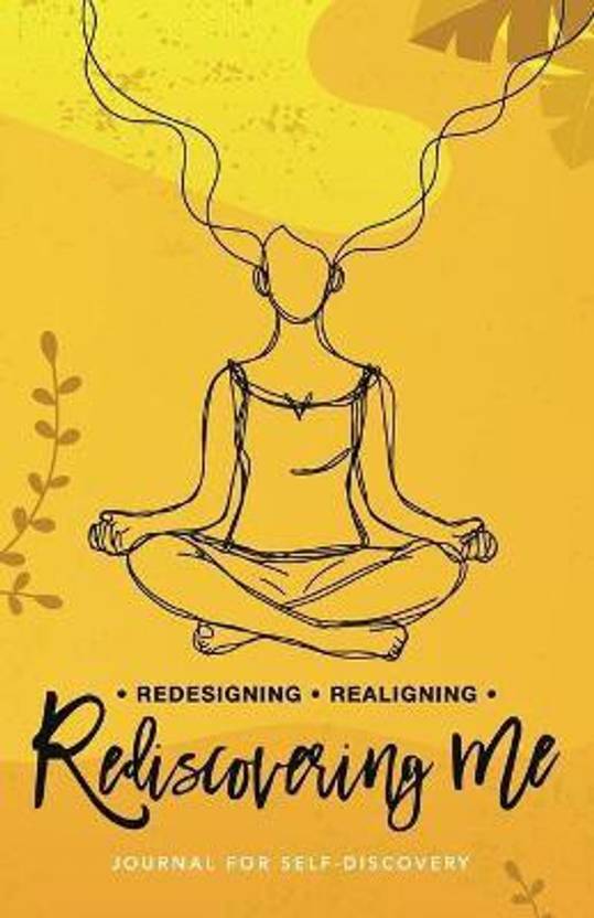 Redesigning Realigning Rediscovering Me