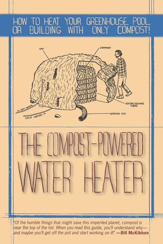 The CompostPowered Water Heater Buy The CompostPowered Water Heater