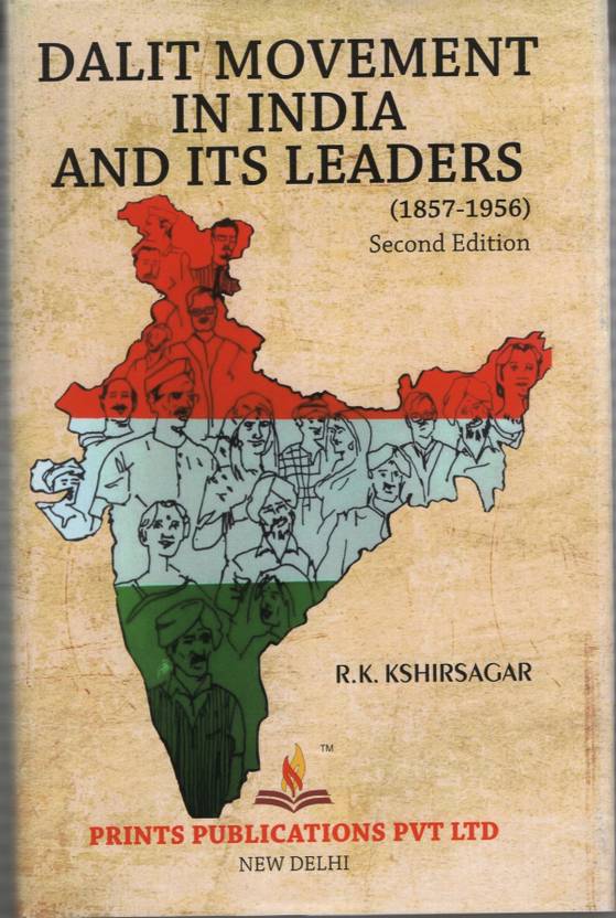 Dalit Movement in India and its Leaders (18571956) Second Edition Buy