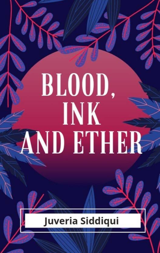 Blood, ink and ether