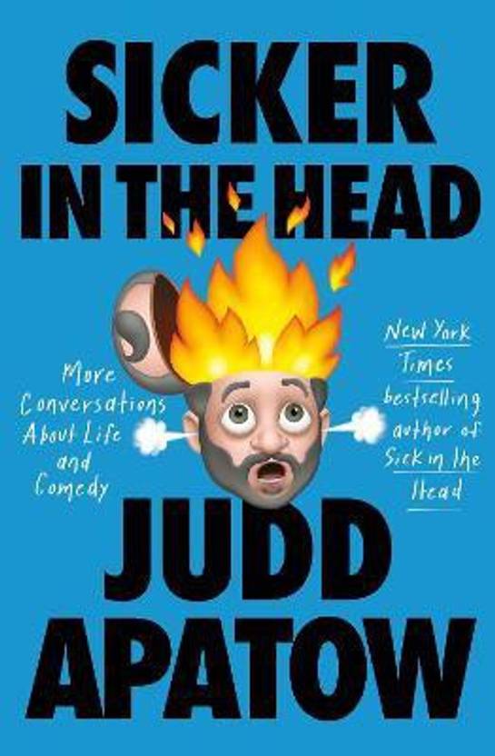 sicker-in-the-head-buy-sicker-in-the-head-by-apatow-judd-at-low-price