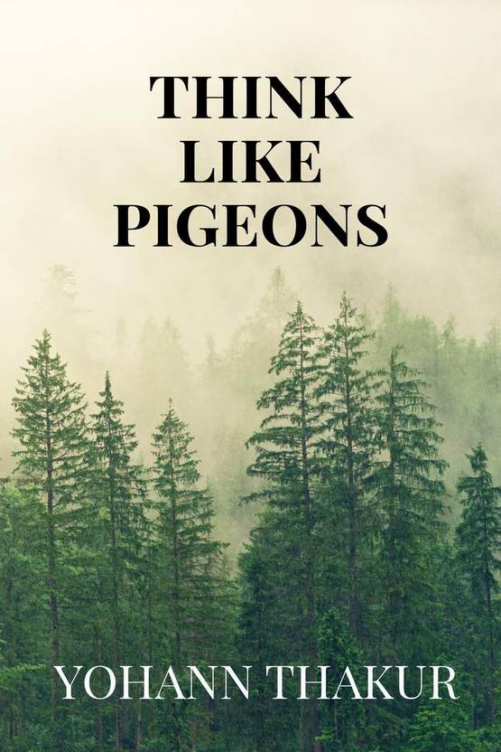 THINK LIKE PIGEONS