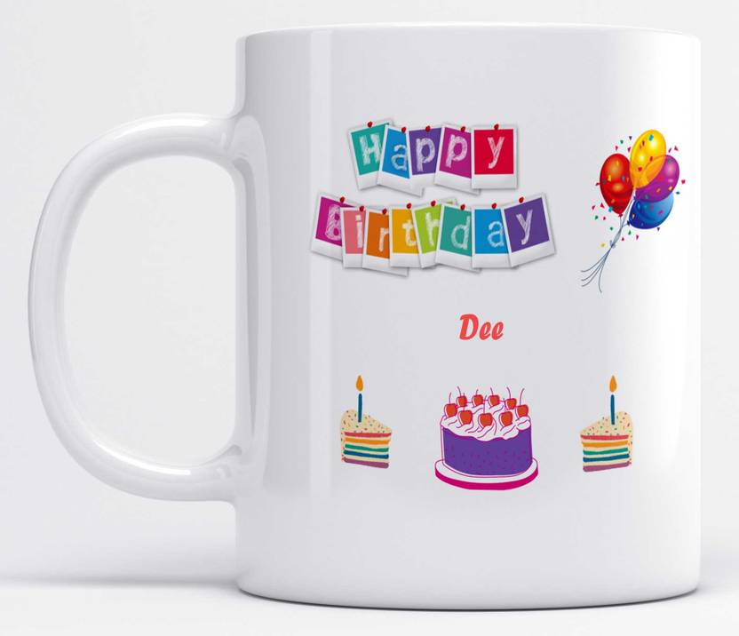 name dee happy birthday cherry cake printed ceramic coffee name dee happy birthday cherry cake printed ceramic coffee