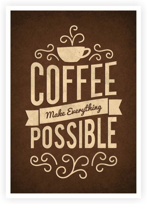 Coffee Make Everything Possible Restaurant & Café Wall Décor Quotes ...