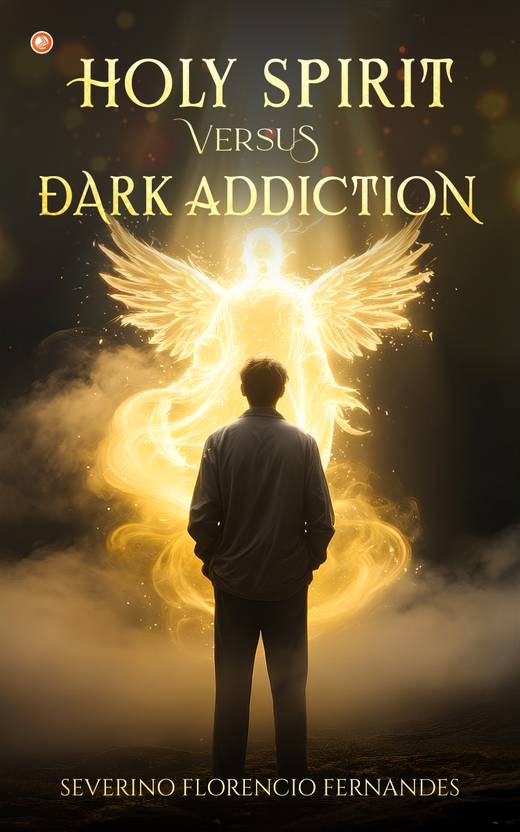 HOLY SPIRIT VERSUS DARK ADDICTION