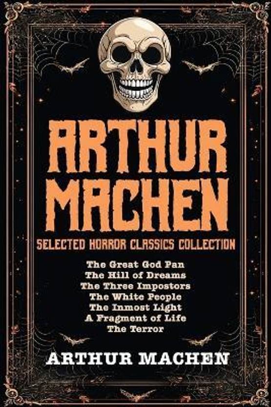 Arthur Machen Selected Horror Classics Collection