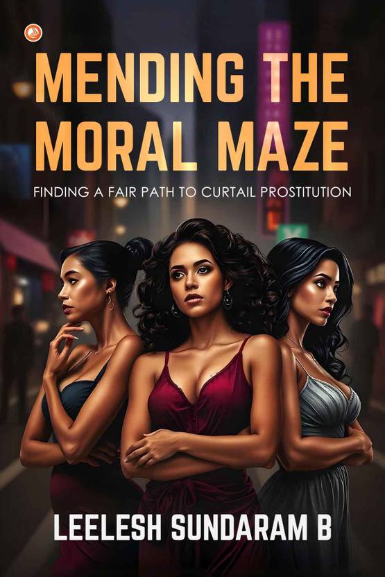 Mending The Moral Maze: Finding A Fair Path To Curtail Prostitution