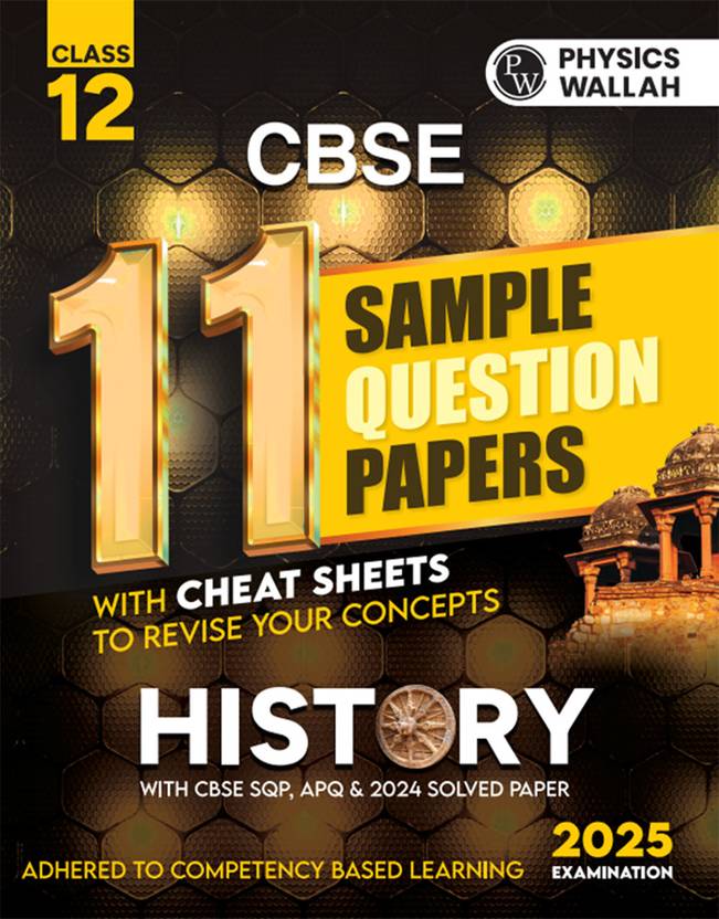 PW CBSE 11 Sample Question Papers Class 12 History for 2025 Exam CompetencyBased Learning
