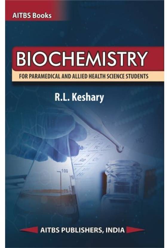 BIOCHEMISTRY for Paramedical & Allied Health Science Students