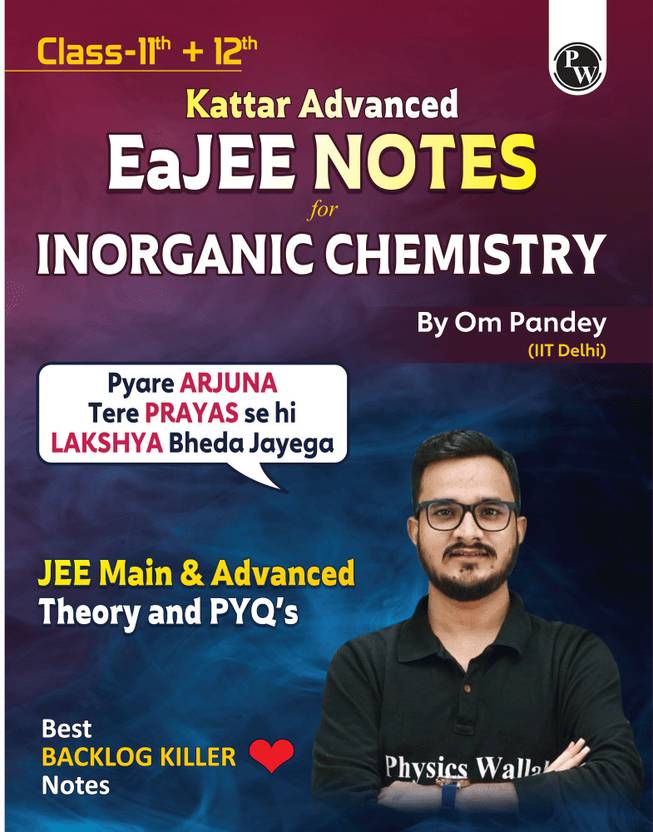 PW JEE Advanced EaJEE Handwritten Notes For Inorganic Chemistry By Om