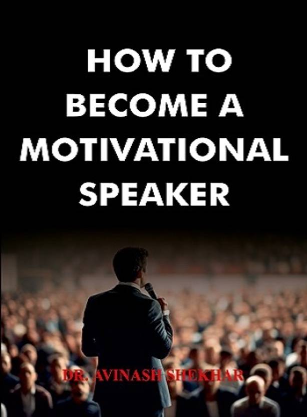 How to Become a Motivational speaker