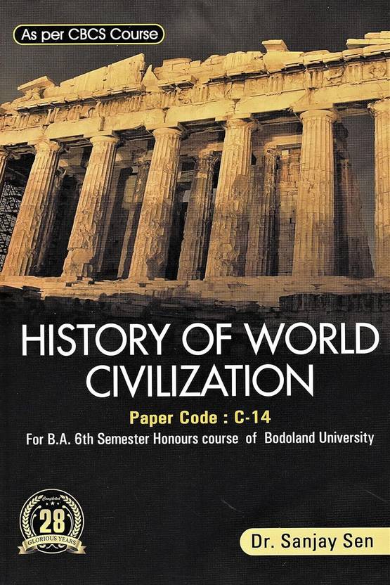 HISTORY OF WORLD CIVILIZATION FOR B.A.6TH SEMESTER HONOURS COURSE OF