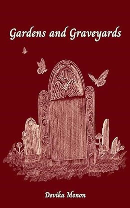 Gardens and Graveyards