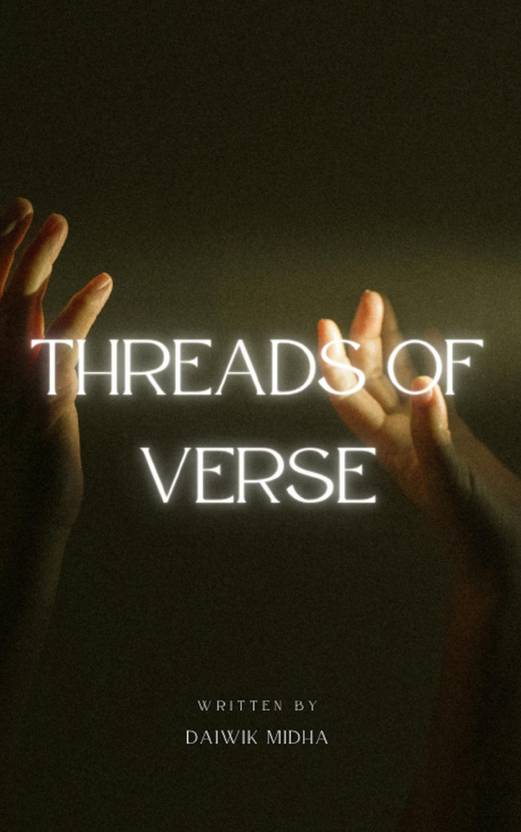 Threads of Verse - "Verses of Reflection, Resilience, and Renewal"