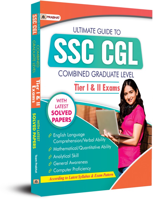 Ultimate Guide To Ssc Cgl Combined Graduate Level Tier-I & Tier II ...